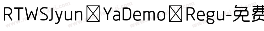 RTWSJyun YaDemo Regu字体转换